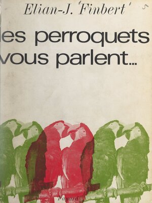 cover image of Les perroquets vous parlent...